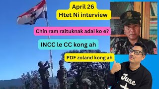 Htet Ni Interview theih nan duh mi a tling dih ? April 27