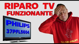 0968: RIPARO UN TV FUNZIONANTE PHILIPS 37PFL5604H