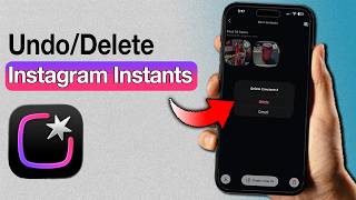 How to Undo or Delete Instagram Instants 2026 (New Feature!)