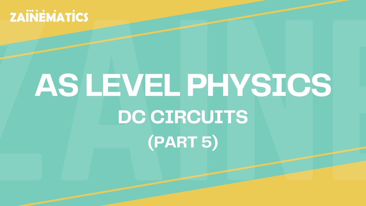 AS Level | DC CIRCUITS | PART 5 | 2024 | Physics By Akhtar Mehmood ...