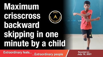 Maximum crisscross backward skipping in one minute by a child