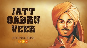 Jatt Gabru Veer | Official Music Video | Bhagat Singh Birth Anniversary | SAM Workshops | DJJS