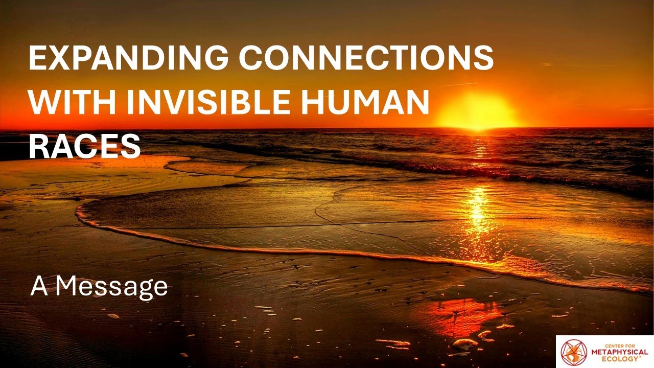 Invisble Human Expanding Connections with Invisible Human Races; A Message - YouTube