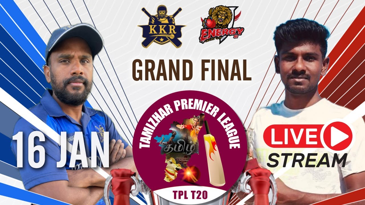 TPL T20 Grand Final - KKR Vs Energy XI - LIVE STREAMING - Tamizhar Premier League Cricket Dubai