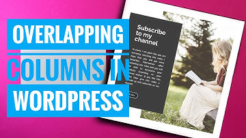 Overlapping Columns in WordPress
