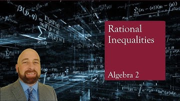 Algebra 2 Lesson 3.5 Rational Inequalities