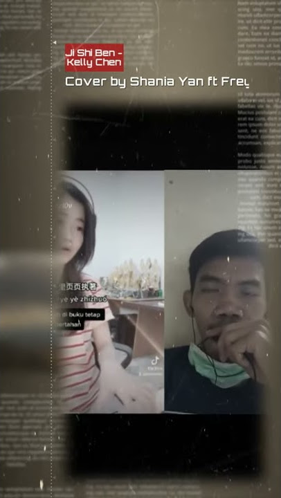 Ji Shi Ben - Kelly Chen Cover by Shania Yan ft Frey