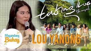 Lou shares her role in Tabing Ilog The Musical | Magandang Buhay