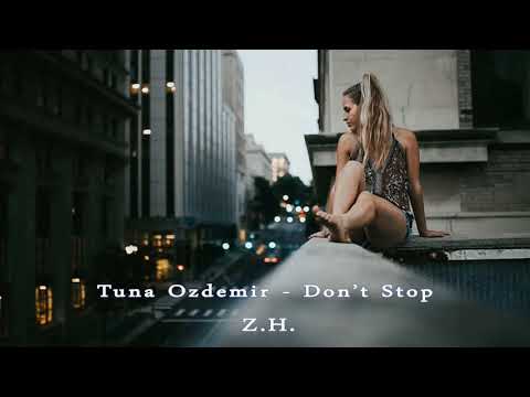 Tuna Ozdemir - Don't Stop