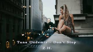 Tuna Ozdemir - Don't Stop