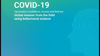 COVID-19 Vaccination - Global Lessons from the Field Using Behavioural Science (UNIN \& World Bank)