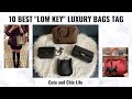 10 BEST &quot;LOW KEY&quot; LUXURY BAGS TAG✨ Chanel | Hermes | LV✨+ 👜 BAG COLLECTION + 🎁 UPCOMING GIVEAWAY