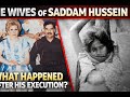 The BRUTAL Reality Of Being Saddam Hussein S Wife