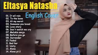 Download lagu Eltasya natasha cover lagu full album terbaru 2022 It will rain To the bone At my worst