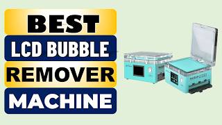 Top 5 Best Lcd Bubble Remover Machine  in 2026 || From Aliexpress