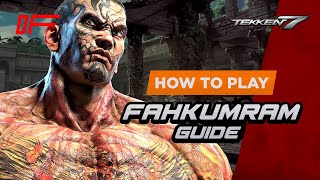 FAHKUMRAM guide by [ Banana ] | Tekken 7 | DashFight screenshot 5