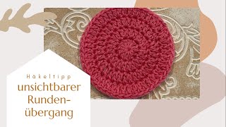 unsichtbaren Rundenübergang häkeln Häkeltipp how to crochet