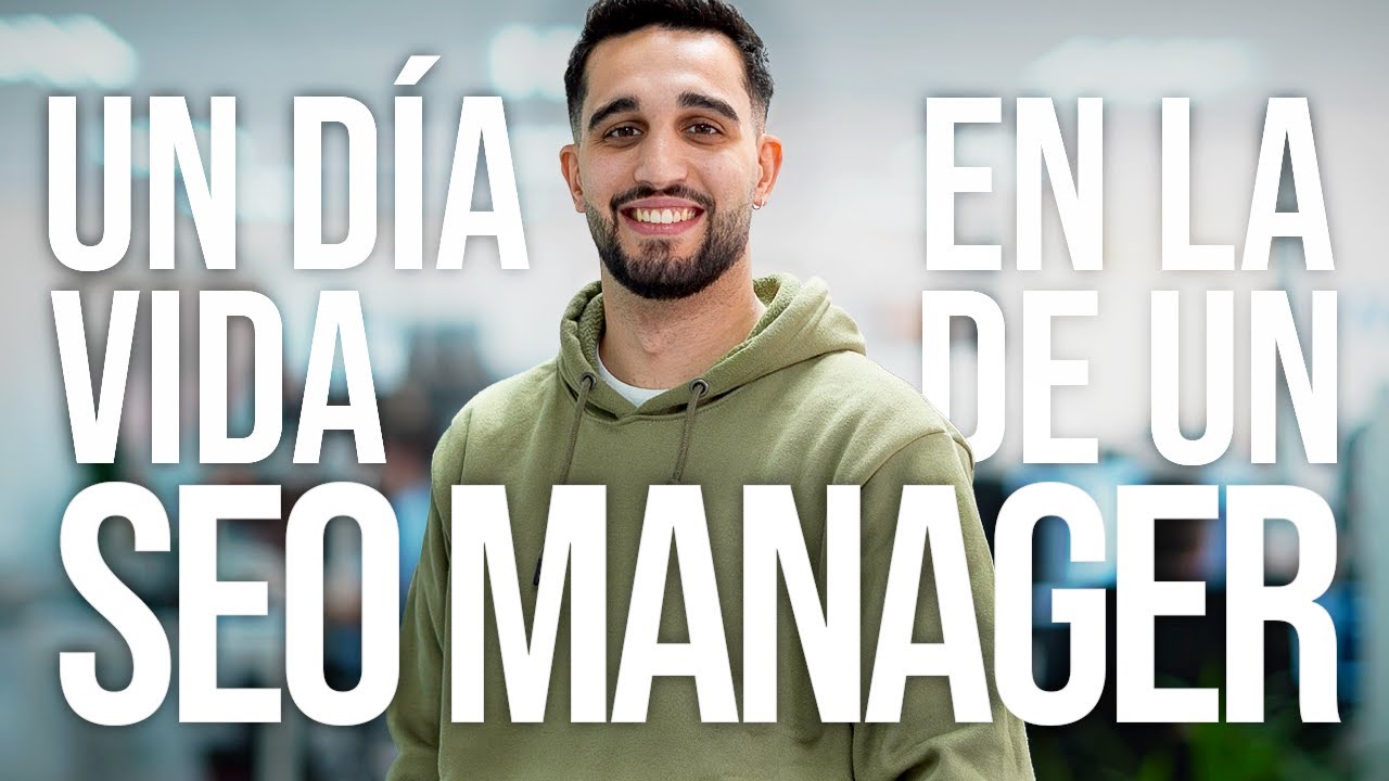 Un DÍA en la VIDA de un SEO MANAGER