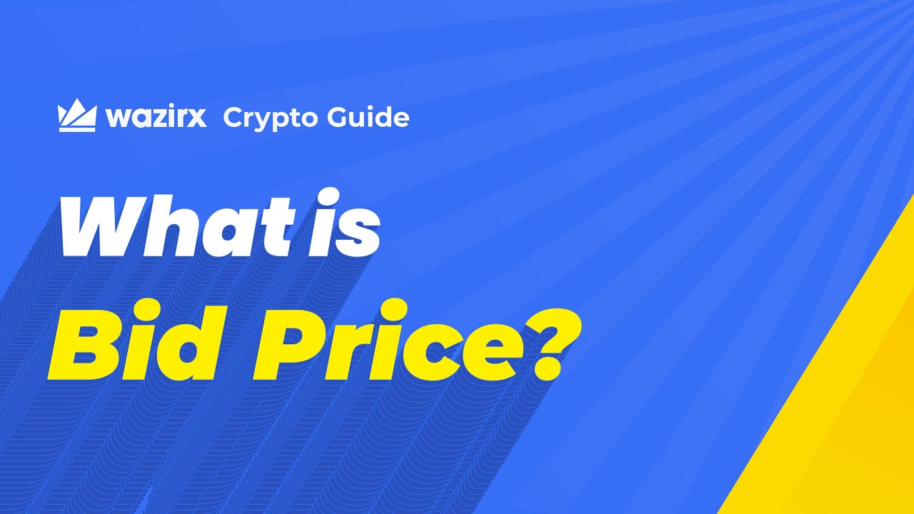 What is Bid Price?| WazirX Crypto Guide |