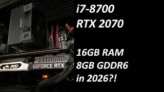 i7-8700 & RTX 2070 in 2026!  Gaming, Rendering, & Encoding Tests!