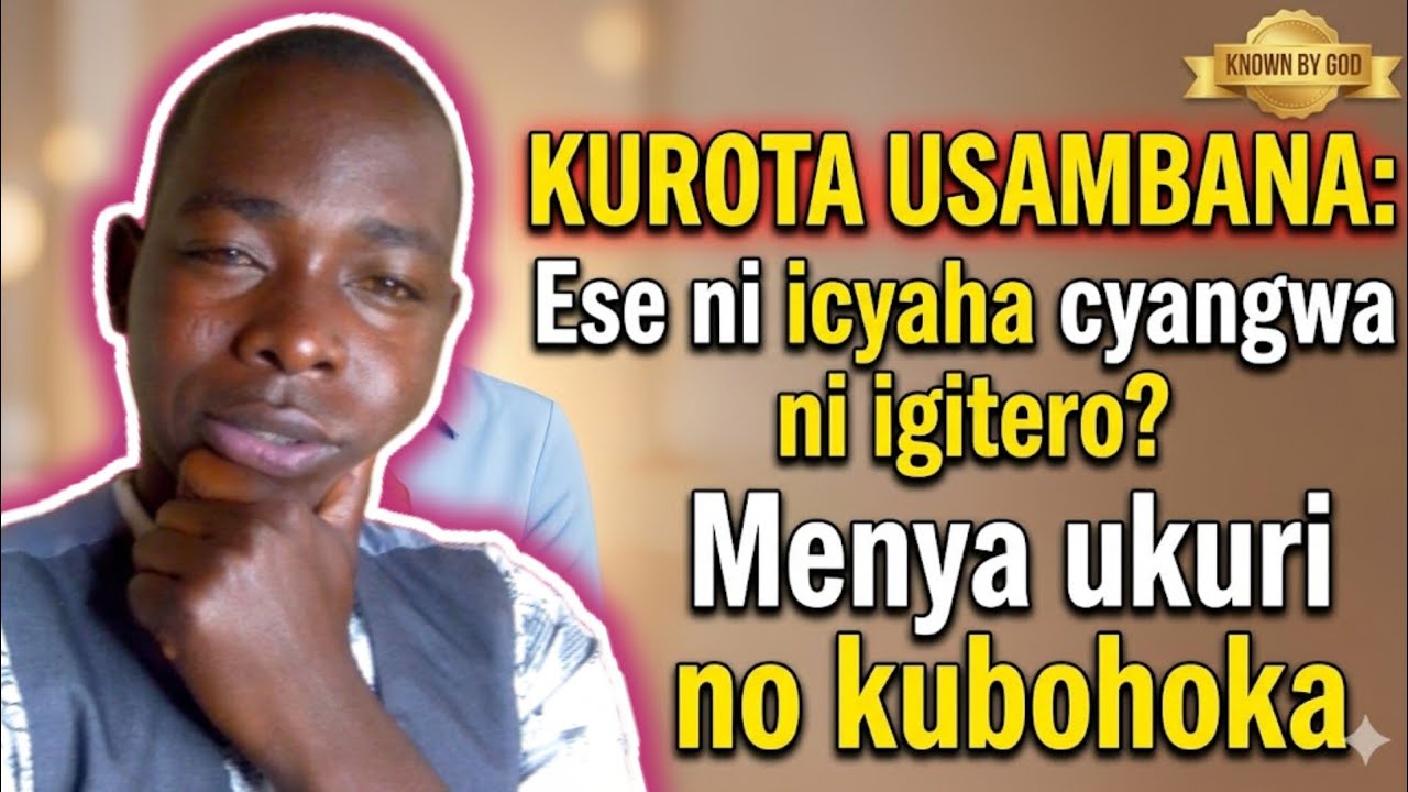 KUROTA USAMBANA IKIMENYETSO GIKOMEYE ICYO BIVUZE NICYO WAHITA IKORA ...
