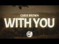 Chris Brown With You Lyrics