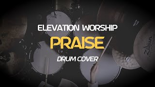 Praise (Drum Sheet) - Elevation Worship
