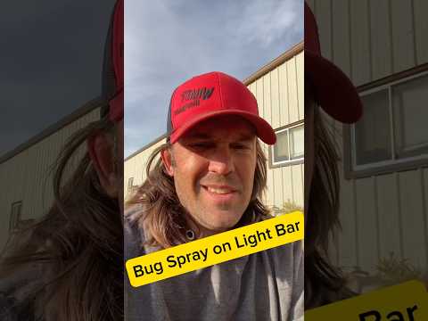 Bug Spray To Clean Light Bar Nooo Waaay Wow