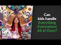 Can kids handle everything everywhere all at once  common sense movie minute