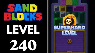 Sand Blocks: Drop Puzzle Level 240 Walkthrough