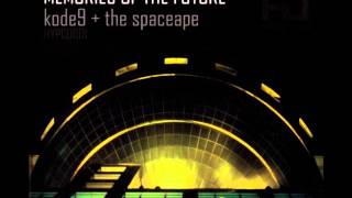 Kode9 & The Spaceape - Sine