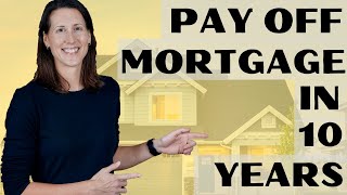 Millionaire Explains: How to Pay Off Your Mortgage in 10 years