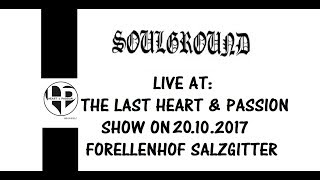 SOULGROUND LIVE FULL SET @ THE LAST HEART & PASSION SHOW ON 20.10.2017