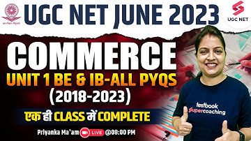 UGC NET June 2023 | Unit 1 BE & IB - Complete in One Class - 2018-2023 All PYQs | Priyanka Ma