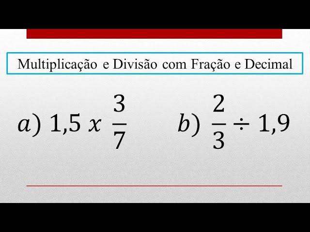 FRAÇÃO, COMO TRANSFORMAR FRAÇÃO EM NÚMERO DECIMAL e vice - versa, \Prof.  Gis/