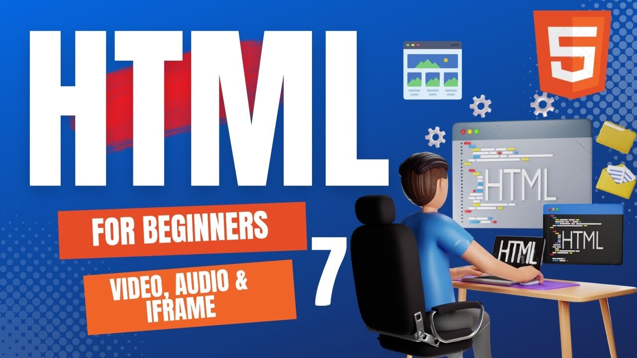 Video, Audio and Iframes in HTML | HTML Tutorial for Beginners - YouTube