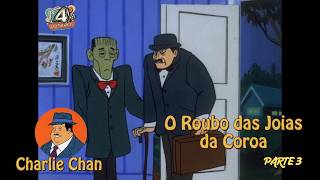 The Adventures of Charlie Chan - The Crown Jewels Heist (Part 3)
