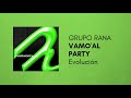 Grupo Rana - Vamo&#39;al Party (Official Audio)