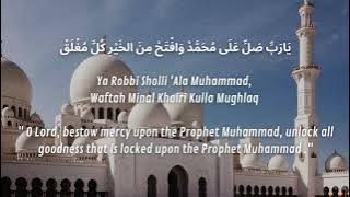Ya Robbi Sholli 'Ala Muhammad Waftah Minal Khoiri Kulla Mughlaq