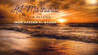 Al Ma'thurat Bacaan Petang - Imam Hassan Al-Banna
