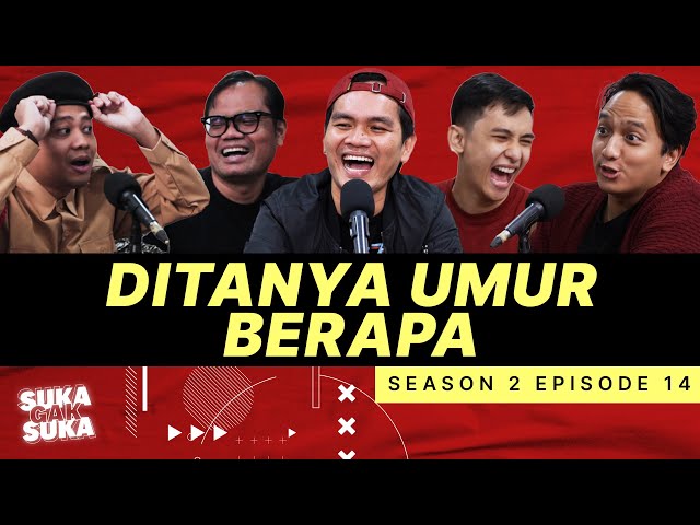 Suka Gak Suka | S2 Eps.14 - Ditanya Umur Berapa class=