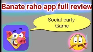 Banate raho app Full review || Banate Raho social party game screenshot 1