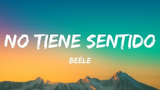 Thumbnail for Beéle - No Tiene Sentido (Letra/Lyrics)