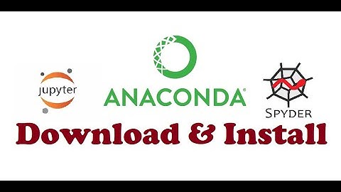 How to Download and Install ANACONDA Python, Jupyter Notebook and Spyder on Window 10