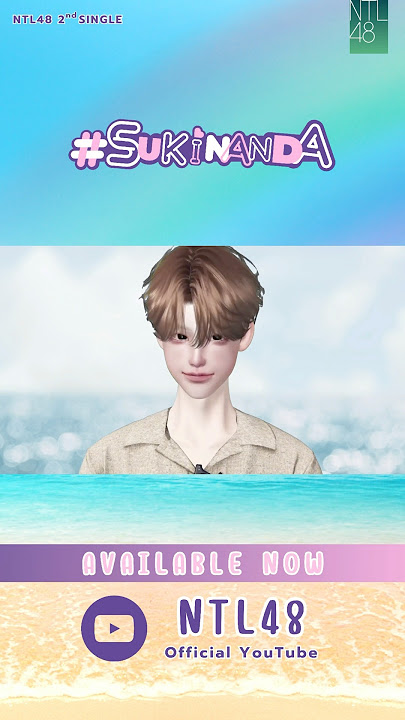 Download lagu [#️⃣💗] #Sukinanda | NTL48 2nd Single Title Track | MV Promo