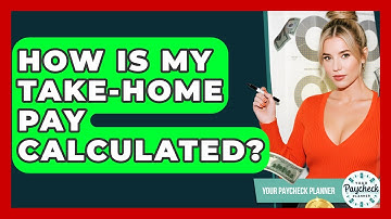 How Is My Take-home Pay Calculated? - Your Paycheck Planner