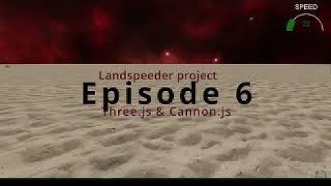 21g Landspeeder project - cannon.js & three.js: episode 6