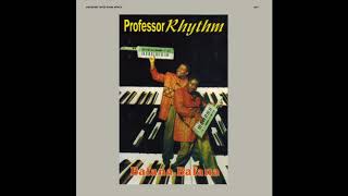 Professor Rhythm  Kancane Kancane