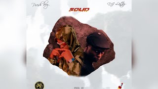 Presh Boy - SOLID ( feat. DJ Latty )