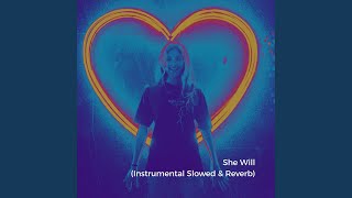 She Will (Instrumental Slowed) - kaathy